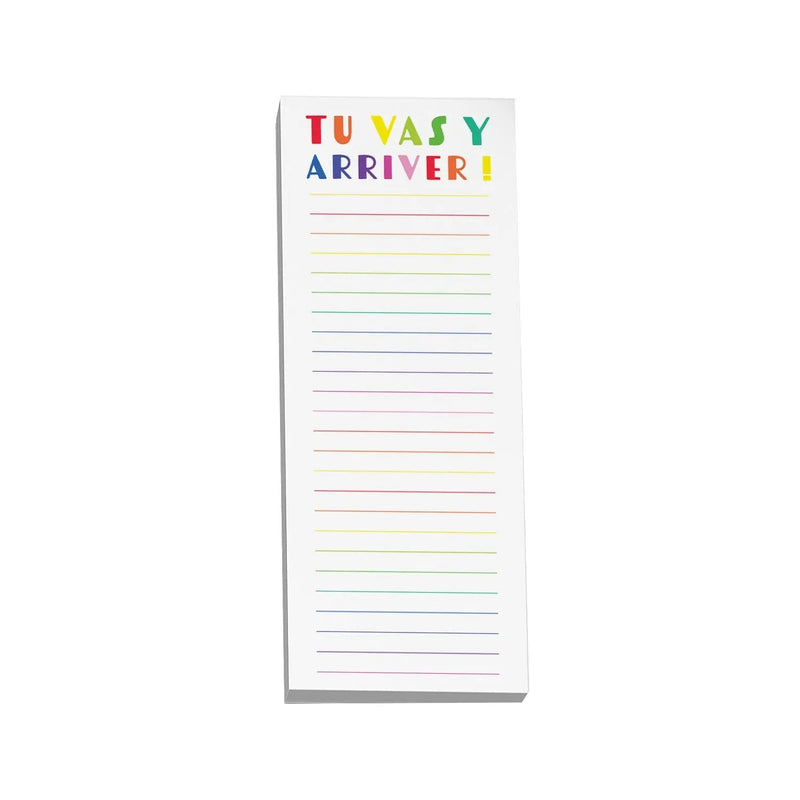 NOTE PAD - TU VAS Y ARRIVER (4''X10'')